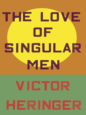 cover image of The Love of Singular Men